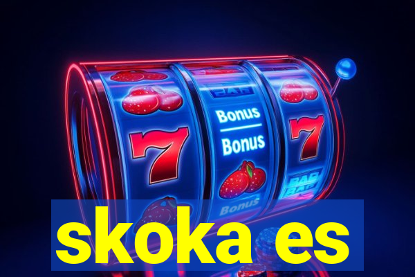 skoka es